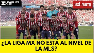 La LIGA MX NO PUEDE con la MLS en la LEAGUES CUP 2024 ¿Ya es costumbre  Es Así y Punto [upl. by Negris]