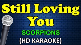 STILL LOVING YOU  Scorpions HD Karaoke [upl. by Eileme338]