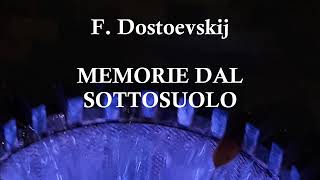 MEMORIE DAL SOTTOSUOLO di F Dostoevskij lettura integrale [upl. by Eelta]