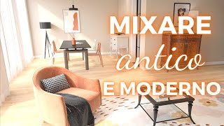 Come mixare antico e moderno in casa [upl. by Refinney388]