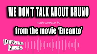 Encanto  We Dont Talk About Bruno Karaoke Version [upl. by Grange974]