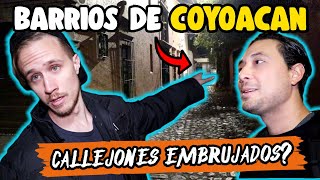 Conociendo los BARRIOS DE COYOACÁN con Jan el Wero 😱🇲🇽 XoqueKultural [upl. by Lebatsirhc8]