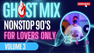 Ghost Mix 90s Love Song Nonstop Remix For Lovers Only [upl. by Kermy]