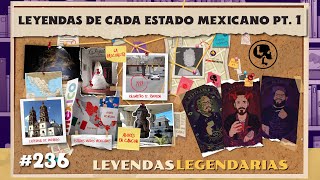 E236 Leyendas de cada estado Mexicano Parte 1 [upl. by Civ]