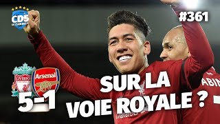 Replay 361  Débrief Liverpool vs Arsenal 51  CD5 [upl. by Eladnar]