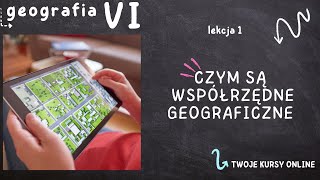 Geografia klasa 6 Lekcja 1  Czym są współrzędne geograficzne [upl. by Eicul]