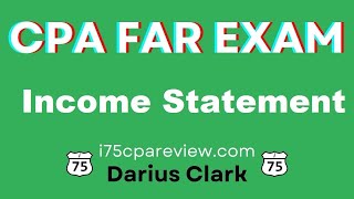 2024 CPA FAR ExamIncome StatementBy Darius Clarki75 CPA Review [upl. by Artemahs]