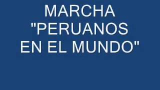 MARCHA PERUANOS EN EL MUNDO [upl. by Alphard]