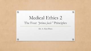 Medical Ethics 2  The Four Principles  Prima Facie Autonomy Beneficence NonMaleficence amp Justice [upl. by Ddene]