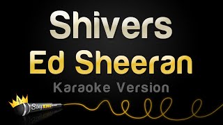 Ed Sheeran  Shivers Karaoke Version [upl. by Desmond]