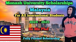 Monash University ScholarshipsFree Study in MalaysiaFully Funded Scholarship 2024－2025 [upl. by Leahcimsemaj]