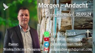 Pastor Wesley Fehr  MorgenAndacht 250924 [upl. by Marozik836]