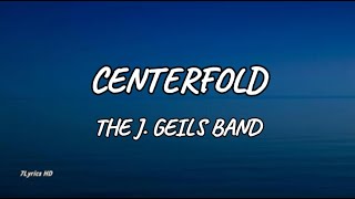 The J Geils Band  Centerfold Lyrics [upl. by Kantor]