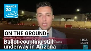 USA 2024 Ballot counting still underway in Arizona • FRANCE 24 English [upl. by Aniv]