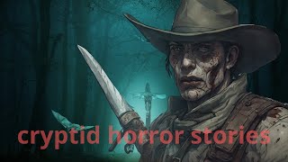 8 scary cryptid encounter horror stories [upl. by Dragon910]