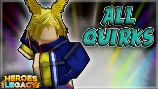 SHOWCASING EVERY QUIRK  WHICH ONE IS THE BEST  Heroes Legacy [upl. by Basil]