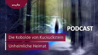 Die Kobolde von Kuckuckstein  Unheimliche Heimat – Gruselgeschichten auf der Spur  MDR [upl. by Lejna354]