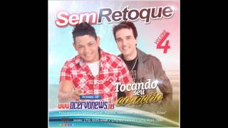 Sem Retoque  Volume 4  CD 2014 [upl. by Nailuj422]