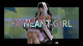 Fainéant Girl  weevildoing ft Tsuinachan [upl. by Rubetta]