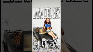 Lana del rey Gods and monsters [upl. by Edijabab]