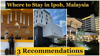 Where to Stay in Ipoh Malaysia  3 Recommended Hotels for First Timer or Seasoned Travelers [upl. by Halda]