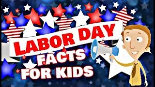 Labor Day Facts for Kids  Learning Video [upl. by Eilsehc]