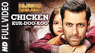 Chicken KukDooKoo FULL VIDEO Song  Mohit C Palak M Pritam  Salman Khan  Bajrangi Bhaijaan [upl. by Cychosz341]