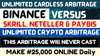 Make 25000 Per Trade  Cardless Unlimited Dollar Arbitrage on Binance P2P  Neteller amp Other 2 [upl. by Fem]