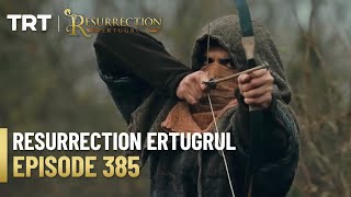 Resurrection Ertugrul Season 5 Episode 385 [upl. by Mason]