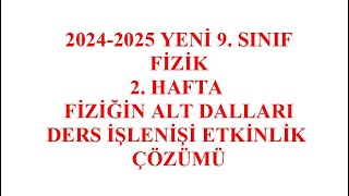 9 Sınıf Yeni Müfredat Fizik Ders İşleyişi 2  Hafta Ders İşleyişi [upl. by Crescentia]