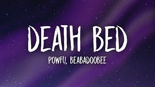 Powfu  Death Bed Lyrics ft beabadoobee  dont stay awake for too long [upl. by Leah]