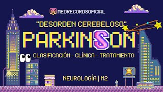 PARKINSON  Desorden cerebeloso  NEUROLOGÍA  Fisiopatología Clasificación Clínica Tratamiento [upl. by O'Hara]