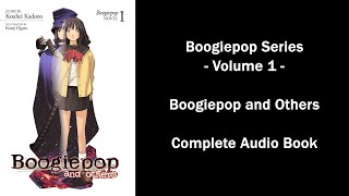 Boogiepop Series Volume 1 Boogiepop and Others Complete Audio Book [upl. by Trista]