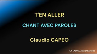 TEN ALLER  CLAUDIO CAPEO  PAROLES Lyrics HQ [upl. by Sarah]