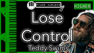 Lose Control HIGHER 3  Teddy Swims  Piano Karaoke Instrumental [upl. by Yam137]