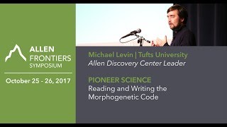 Michael Levin  2017 Allen Frontiers Symposium [upl. by Ollayos]