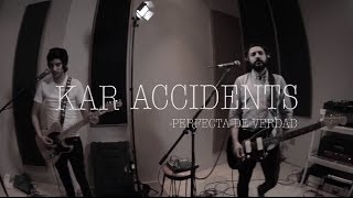 Kar Accidents  Perfecta de Verdad  Pulsar Studio Sessions [upl. by Adnahc993]