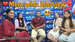 Mera pehla interview 💙  ETV national  Ayantika singhaniya [upl. by Ennaisoj190]