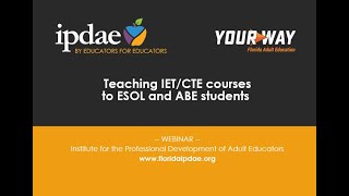 Teaching IETCTE Courses to ESOL and ABE Students Webinar [upl. by Chadd]