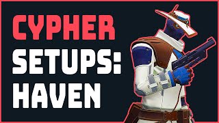 Best Cypher Setups on Haven  Valorant Cypher Guide [upl. by Leahcimdivad466]