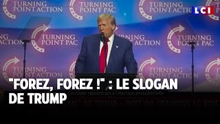 quotForez forez quot  le slogan de Trump ｜LCI [upl. by Elissa382]