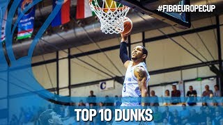 Top 10 Dunks of the 2018 Season  FIBA Europe Cup 201718 [upl. by Nagar]