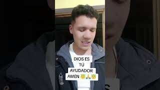 DIOS ES TÚ AYUDADOR AMÉN 😇🙏😇 [upl. by Canada]