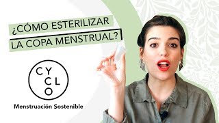 CÓMO ESTERILIZAR LA COPA MENSTRUAL [upl. by Shieh741]