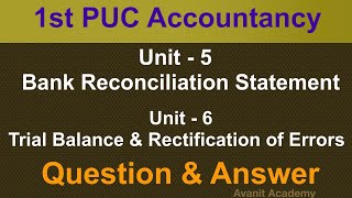 Unit  5 Bank Reconciliation Statement  Unit  6 Trial Balance amp Rectification of Errors  1st PUC [upl. by Nwahs]