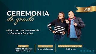 Ceremonia de Grados – Facultad de Ingeniería y Ciencias Básicas [upl. by Bowrah130]