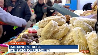 Durante 7 días Cuenca vivirá celebraciones religiosas y culturales por la Fiesta del Corpus Christi [upl. by Lekcim]