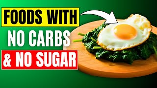 11 Healthiest Foods with Zero Carbs and No Sugar  Ultimate LowCarb Diet Guide [upl. by Llennod]