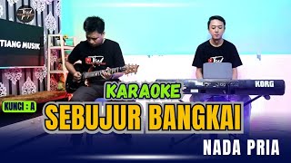 SEBUJUR BANGKAI KARAOKE  NADA PRIA [upl. by Luthanen]