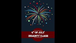 4th of July INSANITY CLASH  LIVESTREAM [upl. by Philan]